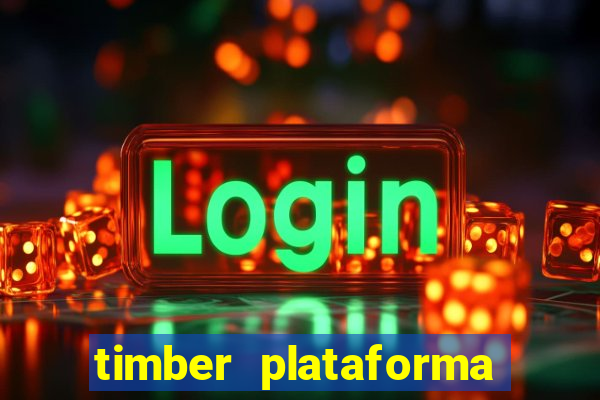 timber plataforma de jogos